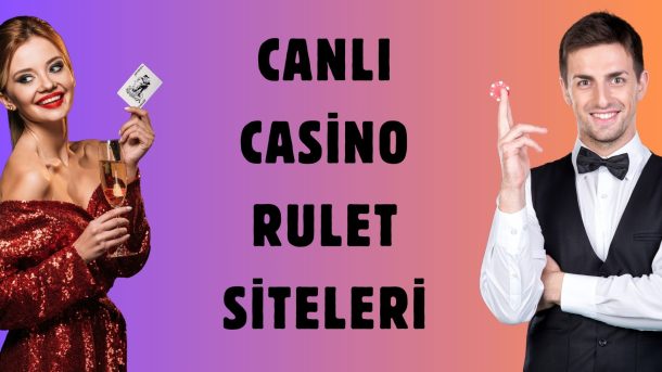 Canlı Casino Rulet Siteleri